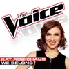 We Belong (The Voice Performance) - Single album lyrics, reviews, download