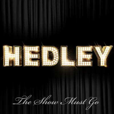 The Show Must Go - Hedley
