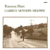 Gabriel's Mother's Highway album lyrics, reviews, download