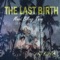 John Wesley - THE LAST BIRTH BAND lyrics