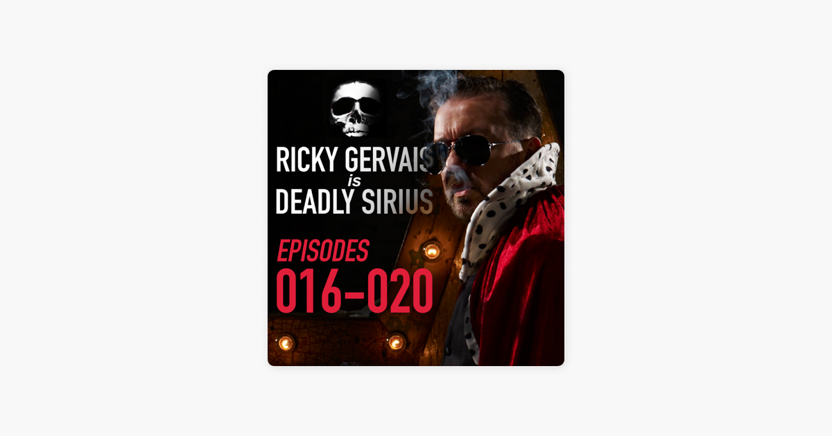 Ricky Gervais Is Deadly Sirius: Episodes 16-20 (Original Recording) i