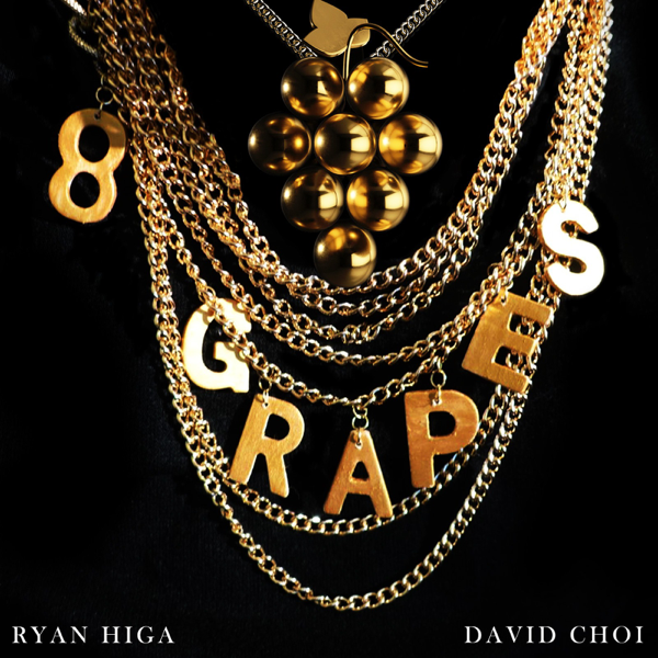 8 Grapes Feat David Choi Single By Ryan Higa