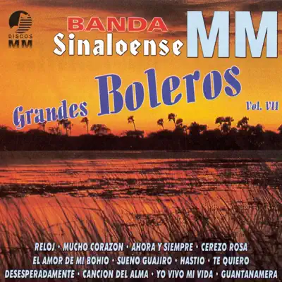 Grandes Boleros, Vol. 7 - Banda Sinaloense MM