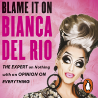 Bianca Del Rio - Blame it on Bianca Del Rio artwork