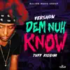 Stream & download Dem Nuh Know - Single
