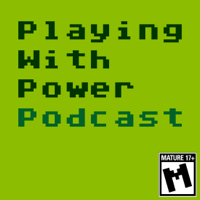 Playing With Power: A Mature, Unofficial Nintendo Power Retrospective Podcast podcast