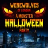 Werewolves of London: A Monster Halloween Party, 2017