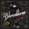 Bloodline Lp (feat. La Kos & LowRIDERz) album lyrics, reviews, download