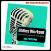 Oldies Workout (Hits from the 60's, 70's and 80's) album lyrics, reviews, download