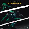 Disgrace - Single album lyrics, reviews, download