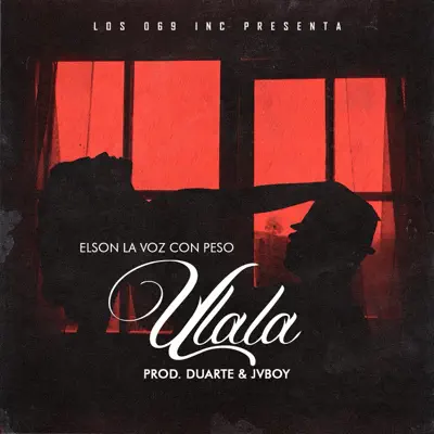 Ulala - Single - Elson La Voz Con Peso