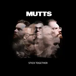 Stick Together - EP by Mutts album reviews, ratings, credits
