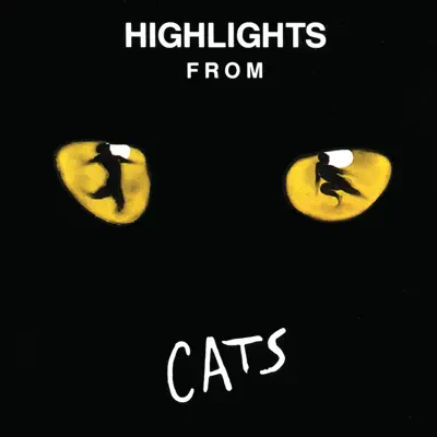 Highlights from Cats (1981 Original London Cast) - Andrew Lloyd Webber