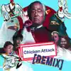 Chicken Attack (REMIX) [feat. Takeo Ischi] - Single album lyrics, reviews, download