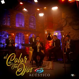 El Color de Tus Ojos (Versión Acústica) - Single by Banda MS de Sergio Lizárraga album reviews, ratings, credits