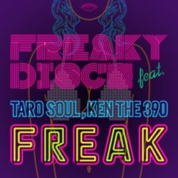 Freaky Disco (feat. TARO SOUL & KEN THE 390)