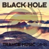 Black Hole Trance Music 04 - 18
