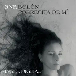 Pobrecita de Mi - Single - Ana Belén