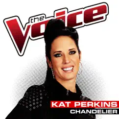 Chandelier (The Voice Performance) - Single by Kat Perkins album reviews, ratings, credits