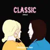 Classic - Single album lyrics, reviews, download