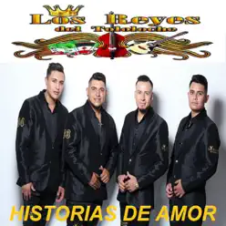 Historias De Amor - EP - Los Reyes Del Tololoche Historias De Amor - EP - Los Reyes Del Tololoche