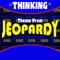 Thinking Theme from Jeopardy - J.P. Music lyrics