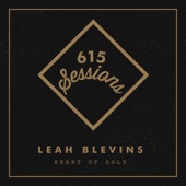 Leah Blevins - Heart of Gold (615 Sessions)