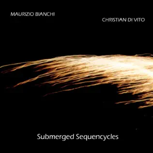 descargar álbum Maurizio Bianchi Christian Di Vito - Submerged Sequencycles