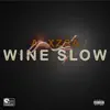 Wine Slow - Single album lyrics, reviews, download