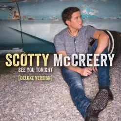 See You Tonight (Deluxe) - Scotty McCreery