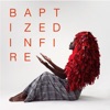 Baptized in Fire - Single