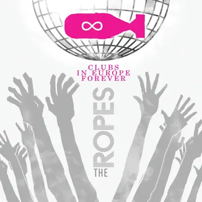 Clubs in Europe Forever - EP - The Ropes Clubs in Europe Forever - EP - The Ropes