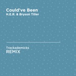 Trackademicks - Could've Been (Trackademicks Unofficial Remix) [H.E.R. & Bryson Tiller]