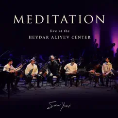 Meditation (Live at the Heydar Aliyev Center) - Single by Sami Yusuf album reviews, ratings, credits