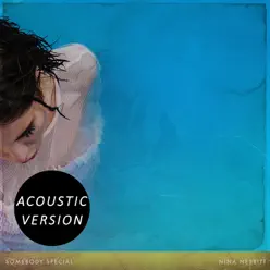 Somebody Special (Acoustic Version) - Single - Nina Nesbitt Somebody Special (Acoustic Version) - Single - Nina Nesbitt