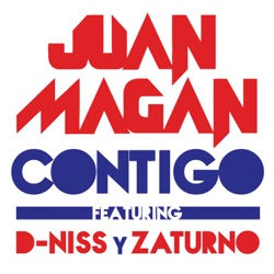Juan Magan - Contigo (feat. D-Niss & Zaturno)