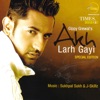 Gippy Grewal - Akh Larh Gayi