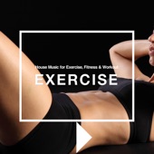 Exercise in House Beats - House Music for Exercise, Fitness & Workout artwork