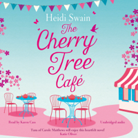 Heidi Swain - The Cherry Tree Cafe (Unabridged) artwork