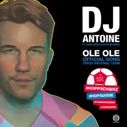 Ole Ole (feat. Karl Wolf & Fito Blanko) - EP - Dj Antoine
