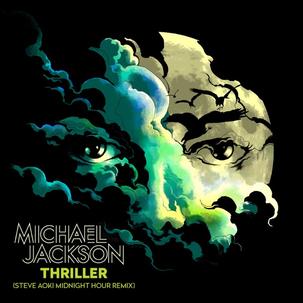 Thriller (Steve Aoki Midnight Hour Remix) - Single - Michael Jackson