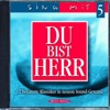 Sing mit 5: Du bist Herr, 2009