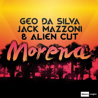 Morena by Geo da Silva, Jack Mazzoni & Alien Cut song reviws