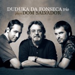 Duduka Da Fonseca Trio - Farjuto