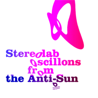 Stereolab - Oscillons From the Anti-Sun artwork
