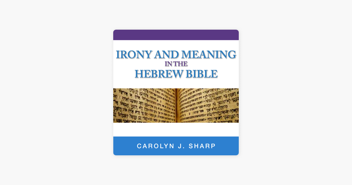 ‎Irony and Meaning in the Hebrew Bible Indiana Studies in Biblical