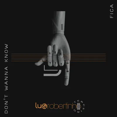 Don't Wanna Know / Fica (Ao Vivo) - Single - Lu e Robertinho Don't Wanna Know / Fica (Ao Vivo) - Single - Lu e Robertinho