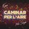 Caminar per l'aire - Koers lyrics