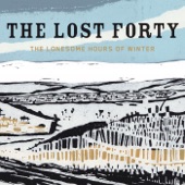 The Lost Forty - The Lonesome Hours of Winter