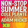 Stream & download Non-Stop Summer (feat. Adam Hicks) - Single